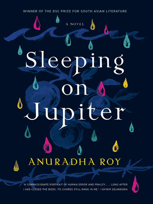 Title details for Sleeping on Jupiter by Anuradha Roy - Available